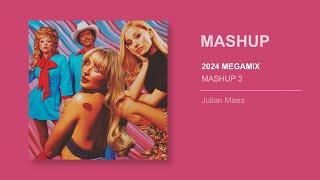 2024 MEGAMIX MASHUP 3 by @JulianMaea