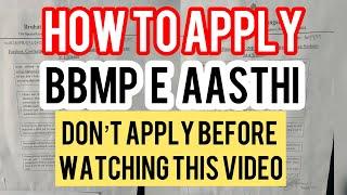 DON’T Apply BBMP E KHATA Before Watching this video | how to apply BBMP e aasthi￼ login | A KHATA