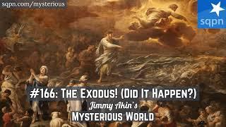 The Exodus! (Did It Happen?) - Jimmy Akin's Mysterious World