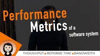 Performance Metrics | System Design Tutorials | Lecture 14 | 2020