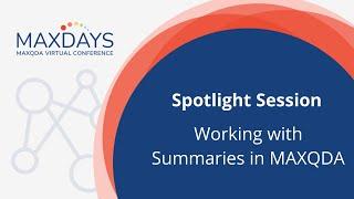 MAXDAYS 2022 Spotlight Session: Working with Summaries in MAXQDA