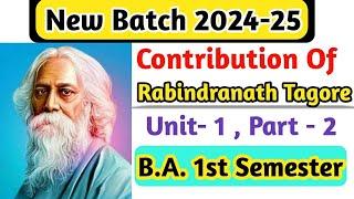 New Batch 2024 B.A 1st semester English unit 1 Rabindranath Tagore ( part 2 ) #newsyllabus