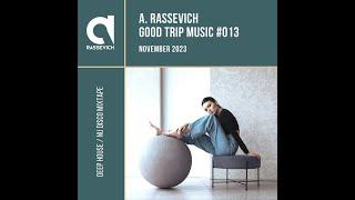 A. Rassevich - Good Trip Music #013