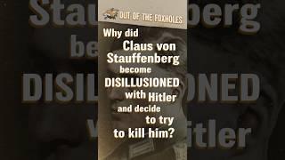 Why did Stauffenberg decide to try kill Hitler? - #OOTF #shorts