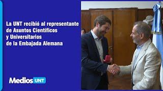 La UNT recibió al representante de Asuntos Científicos y Universitarios de la Embajada Alemana