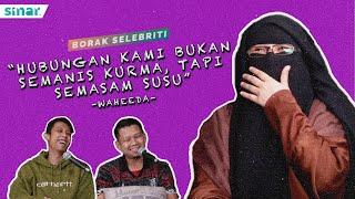 "Hubungan Kami Bukan Semanis Kurma, Tapi Semasam Susu" - Waheeda