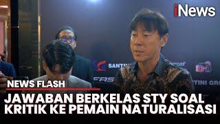 Dikritik Banyak Pemain Naturalisasi di Timnas, Begini Respons Berkelas Shin Tae-yong