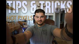 Tips & Tricks #1: Hot Pixels