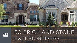 50 Brick And Stone Exterior Ideas