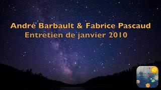 Entretien André Barbault et Fabrice Pascaud (janvier 2010)