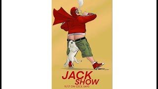 The JACK Show. Your Reason For Living.