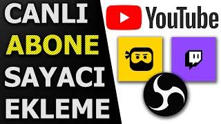 YOUTUBE CANLI YAYINLARA ABONE SAYACI EKLEME / (OBS)