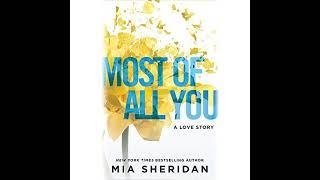 Most of All You By Mia Sheridan | Full-Length Audiobook