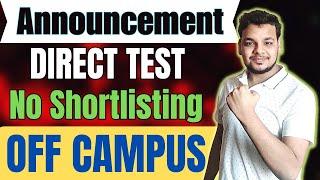 Direct Test Hiring | OFF Campus Drive For 2025, 2024, 2023 Batch Hiring | Latest Fresher Jobs