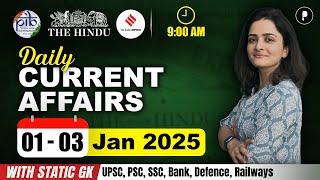 1 - 3 January Current Affairs 2025 | Daily Current Affairs | Current Affairs Today