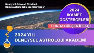 2024 İKAMET GÖSTERGELERİ - FUNDA GÜLŞEN İPEKÇİ | Deneysel Astroloji Akademi