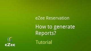 How to General Reports in eZee Reservation Online Hotel Booking Engine?