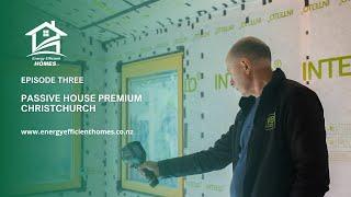 Passive House Premium Project - Episode 3