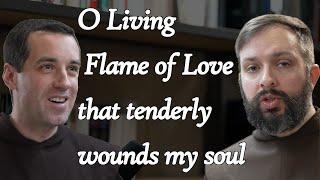 The Living Flame of Love by St. John of the Cross - Stanza 1: CarmelCast Episode 51