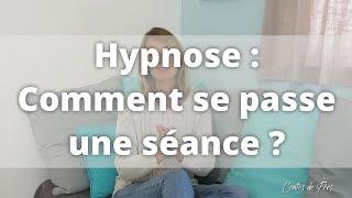  HYPNOSE : COMMENT se passe une SÉANCE ? 