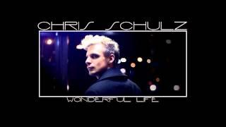 Chris Schulz - Wonderful Life