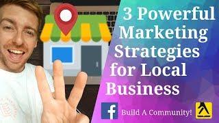 3 Powerful Marketing Strategies for Local Business (2019)