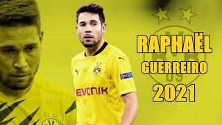 Raphaël Guerreiro 2021 ● Amazing Skills Show | HD