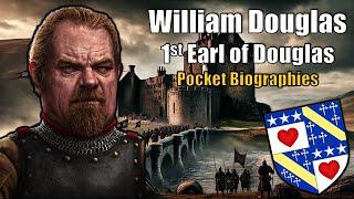 William Douglas, 1st Earl of Douglas - Pocket Biographies