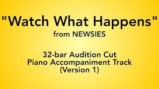 "Watch What Happens" from Newsies - 32-bar Audition Cut Piano Accompaniment - Version 1