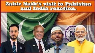 Zakir Naik's visit to Pakistan and India reaction.