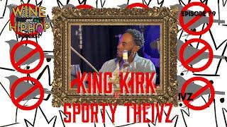 King Kirk told Sporty Theivz  " If Cheapskate is the single I'm leaving the shoot " Episode 71