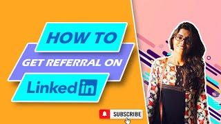 How to get referrals on LinkedIn | LinkedIn |  Off-campus Placement | LinkedIn Tips | Career Site