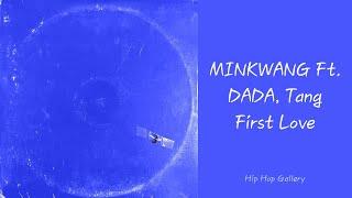【中字】MINKWANG(민광) Feat. DADA(다다), Tang(탱) - First Love