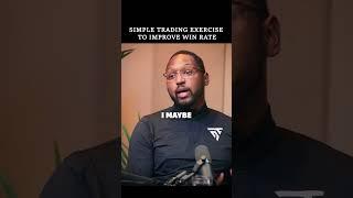 Pro Trader's Simple Trading Exercise To Improve Win Rate