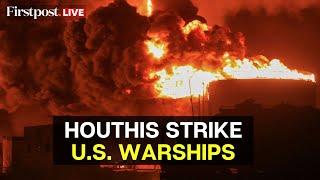 Houthis Attack US Warships LIVE: Yemen's Houthi Rebels Launch Missiles after US Strikes Yemen