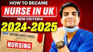 2024-2025 HOW TO BECOME NURSE IN UK  | NEW REQUIREMENTS | uknurse | experience needed?