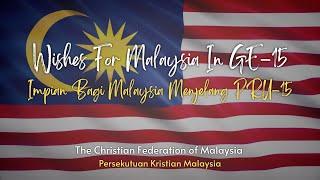 The Christian Federation of Malaysia Wishes for Malaysia in GE15