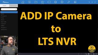 Add IP Camera To LTS NVR