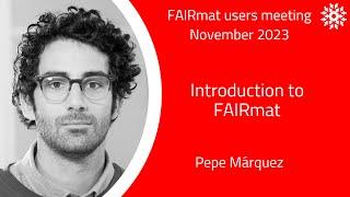 FAIRmat users meeting - Introduction to FAIRmat by Pepe Márquez