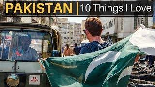 10 Things I Love About PAKISTAN