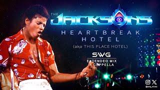 HEARTBREAK HOTEL / THIS PLACE HOTEL (SWG Extended Mix A Cappella) MICHAEL JACKSON /THE JACKSONS