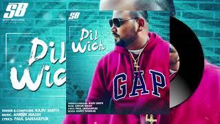 Rajiv Smith - Dil Wich (official audio) | Latest Gospel Punjabi Song 2017.