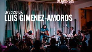 Live Session: Luis Gimenez-Amoros - Picor de Corazon