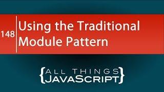 JavaScript Patterns: The Traditional Module Pattern