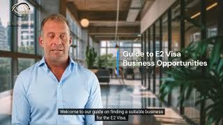 Guide to E2 Visa Business Opportunities