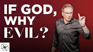 If God, Why Evil? | Dr. Frank Turek