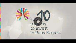 Top 10 Reasons to invest in Paris Region