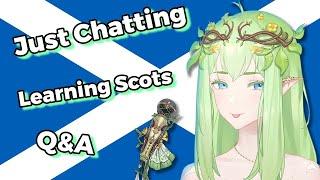 【Just Chatting】Q & A + Teaching You Scots! 【EIEN Project】[ARCHIVE]