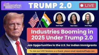 Industries Booming in 2025 Under Trump 2.0: Job Opportunities in the U.S. for Indian Immigrants