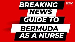 A comprehensive guide to migrating to Bermuda as a registered nurse